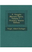 P. Vergilii Maronis Opera, Volume 1