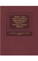 Staats- Und Volkerrechtliche Abhandlungen, Volume 4