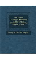 The French Revolution & Napoleon in Literature & Caricature