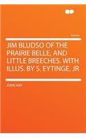 Jim Bludso of the Prairie Belle, and Little Breeches. with Illus. by S. Eytinge, Jr