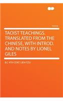 Taoist Teachings. Translated from the Chinese, with Introd. and Notes by Lionel Giles