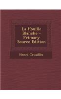 La Houille Blanche - Primary Source Edition