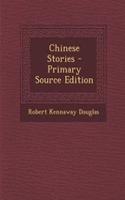 Chinese Stories - Primary Source Edition