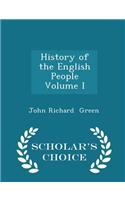 History of the English People Volume I - Scholar's Choice Edition