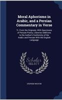 Moral Aphorisms in Arabic, and a Persian Commentary in Verse
