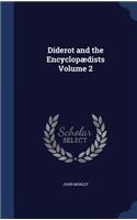 Diderot and the Encyclopaedists Volume 2