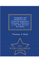 Campaigns and Battles of the Sixteenth Regiment, Tennessee Volunteers, in the War Between the States - War College Series: (English)