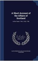 A Short Account of the Affairs of Scotland