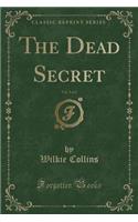 The Dead Secret, Vol. 2 of 2 (Classic Reprint)