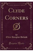 Clyde Corners (Classic Reprint)