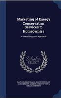 Marketing of Energy Conservation Services to Homeowners