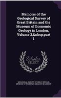 Memoirs of the Geological Survey of Great Britain and the Museum of Economic Geology in London, Volume 2, part 1