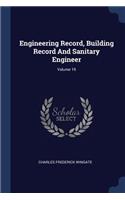 Engineering Record, Building Record And Sanitary Engineer; Volume 19