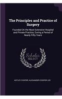 The Principles and Practice of Surgery