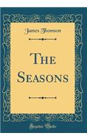 The Seasons (Classic Reprint)