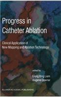 Progress in Catheter Ablation: Clinical Application of New Mapping and Ablation Technology(241 Developments in Cardiovascular Medicine)