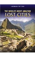 World's Most Amazing Lost Cities