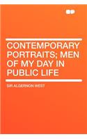 Contemporary Portraits; Men of My Day in Public Life