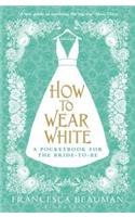 How to Wear White