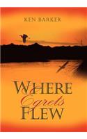 Where Egrets Flew
