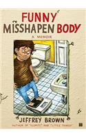 Funny Misshapen Body