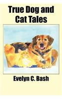 True Dog and Cat Tales