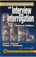 Practical Aspects of Interview and Interrogation: (Practical Aspects of Criminal and Forensic Investigations)