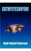 Gotmyeyesonyou!