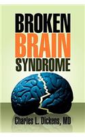 Broken Brain Syndrome