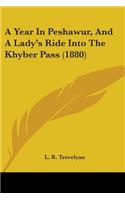 Year In Peshawur, And A Lady's Ride Into The Khyber Pass (1880)