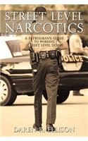 Street Level Narcotics