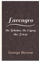 Lavengro - the Scholar, the Gypsy, the Priest