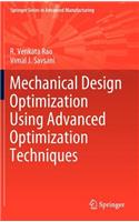 Mechanical Design Optimization Using Advanced Optimization Techniques