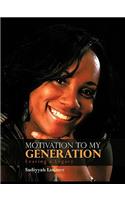 Motivation to My Generation: Leaving a Legacy