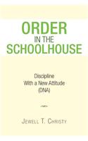 Order in the Schoolhouse