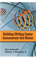 Building Writing Center Assessments That Matter