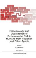 Epidemiology and Quantitation of Environmental Risk in Humans from Radiation and Other Agents