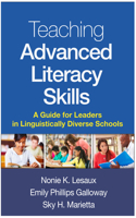 Teaching Advanced Literacy Skills: A Guide for Leaders in Linguistically Diverse Schools