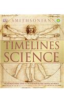 Timelines of Science: The Ultimate Visual Guide to the Discoveries That Shaped the World
