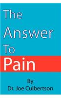 The Answer To Pain