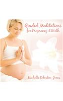 Guided Meditations for Pregnancy & Birth