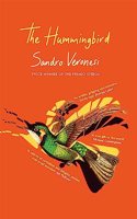 The Hummingbird: ?Masterly: a cabinet of curiosities and delights, packed with small wonders' (Ian McEwan)