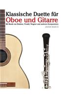 Klassische Duette Für Oboe Und Gitarre: Oboe Für Anfänger. Mit Musik Von Brahms, Vivaldi, Wagner Und Anderen Komponisten