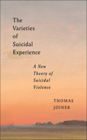 The Varieties of Suicidal Experience