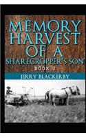 Memory Harvest of a Sharecropper's Son Book 2: (Sharecropper's Son)