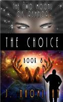 The Choice