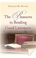 The Pleasures in Reading Good Literature