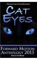 Cat Eyes (Forward Motion Anthology 2013)