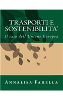 Trasporti e sostenibilita': Il caso dell'Unione Europea(Italian)