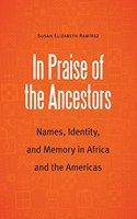 In Praise of the Ancestors
